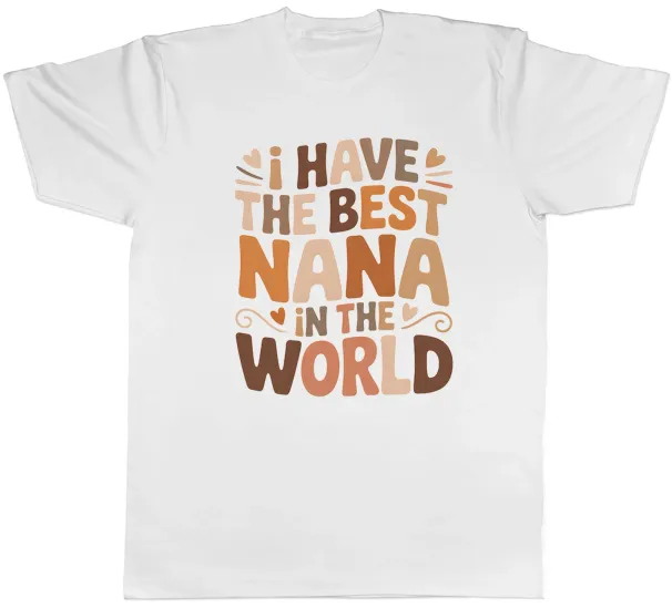Women's T-Shirts I Have Best Nana In The World Mens T-Shirt Tee Gift Top_ecoleips.com