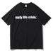 Nettspend Early Life Crisis Same T Shirt 2026Fashion Men/women Clothing Clothes Graphic Tops Hight Quality T Shirts_ecoleips.com