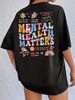 Mental Health Matters Women's Tee - Positive Graphic, Casual Black Oversized Top_ecoleips.com