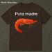 Puta Madre Shrimp Funny Meme ShirtShrimp TshirtShrimpShrimp ShirtAggressive ShirtIronic Shirt Viral Meme Tee Unhinged_ecoleips.com