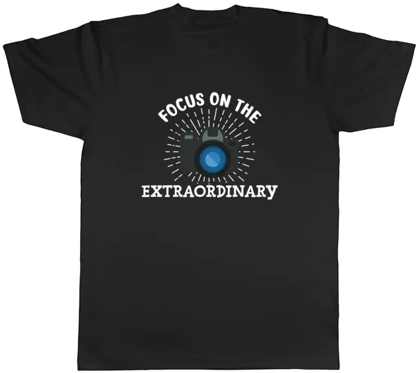 Women's T-Shirts Camera Photography Focus On The Extraordinary Mens T-Shirt Tee Gift Top_ecoleips.com