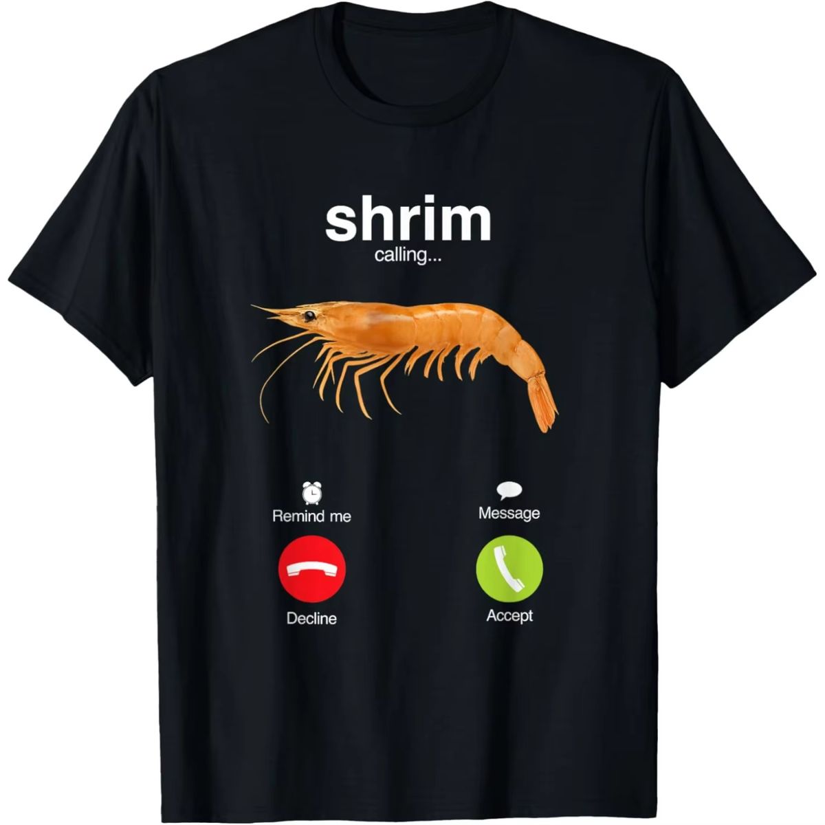 Shrim Is Calling Meme Funny Shrimp Fish Fih T Shirts Men Humor Christmas Adventure Short Sleeve Unisex Loose Clothing_ecoleips.com