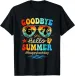 Women's T-Shirts Goodbye Hello Summer Last Day Of School Teacher Student T-Shirt_ecoleips.com