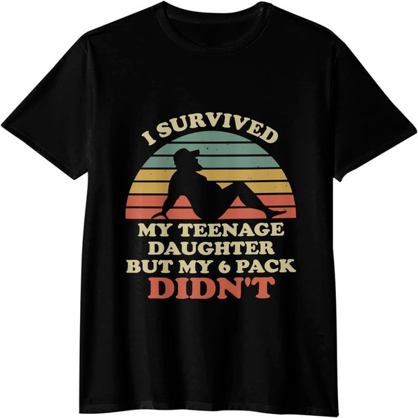 I Survived My Teenage Daughter tee Shirts Men Cool Men t-Shirts Big and Tall tee Made in USA._ecoleips.com