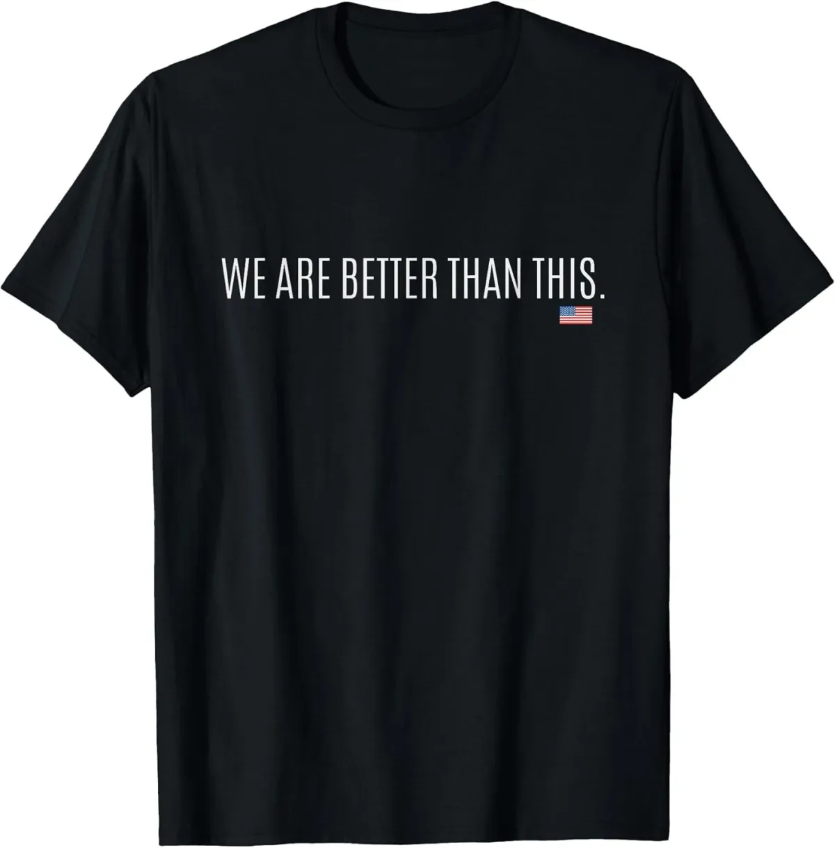Women's T-Shirts NEW LIMITED We Are Better Than This | Funny Anti-Trump Government T-Shirt_ecoleips.com