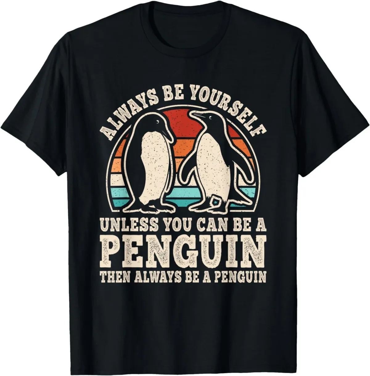Women's T-Shirts Always Be Yourself Retro Penguin Men Women T-Shirt_ecoleips.com
