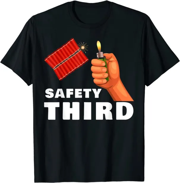 Women's T-Shirts NEW! Safety Third 4th Of July Patriotic Funny Fireworks T-Shirt - MADE IN USA_ecoleips.com