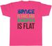 Women's T-Shirts Space Fake Mens T-Shirt And The Earth Is Flat Tee Gift_ecoleips.com