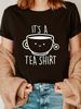 Women'S Casual Crew Neck T-Shirt Fashion Tee With "It's A Tea Shirt" Alphabet Cartoon Teacup Pattern Printed Summer Clothing_ecoleips.com