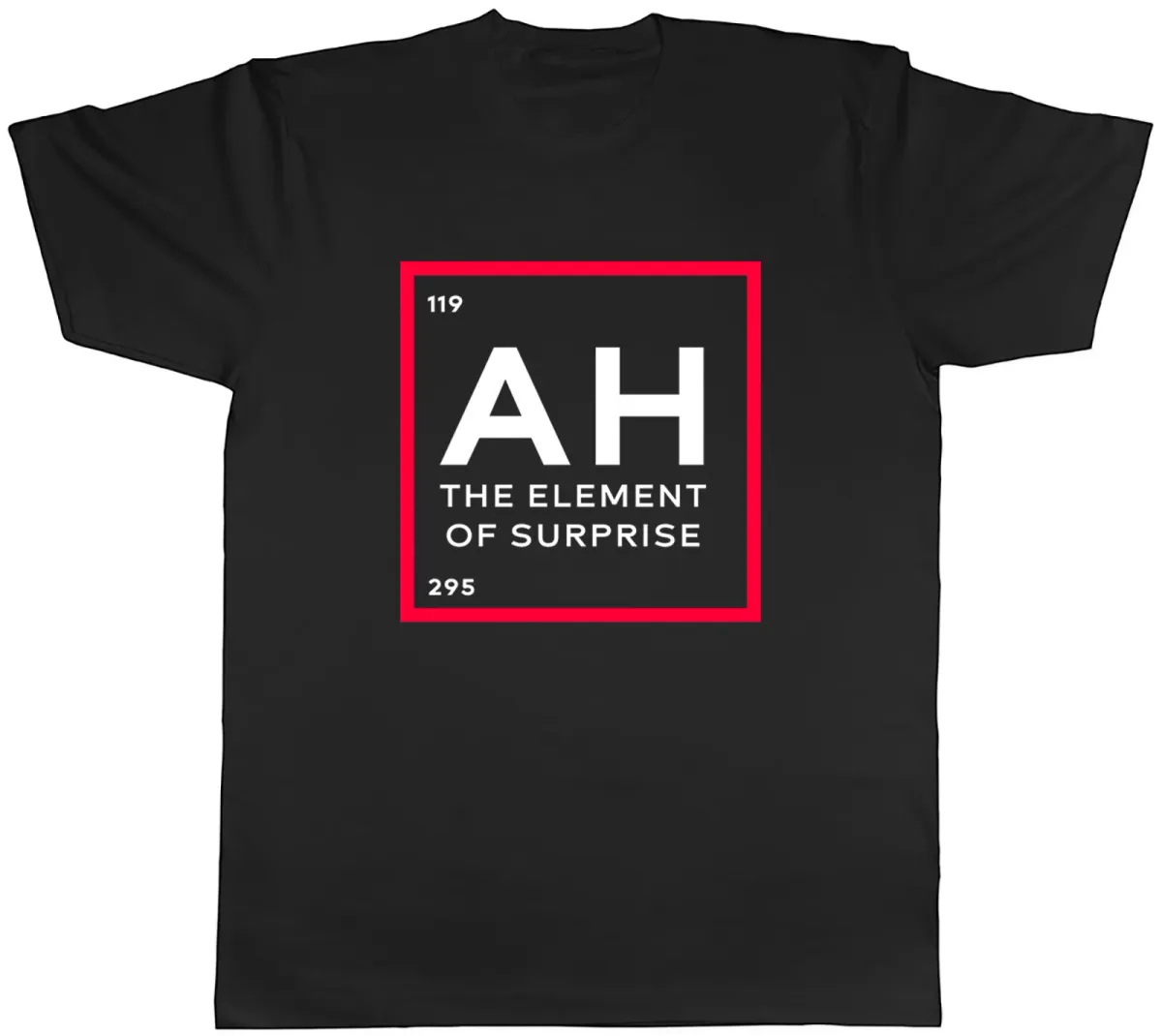 Women's T-Shirts AH The Element Of Surprise Mens Unisex T-Shirt Tee_ecoleips.com
