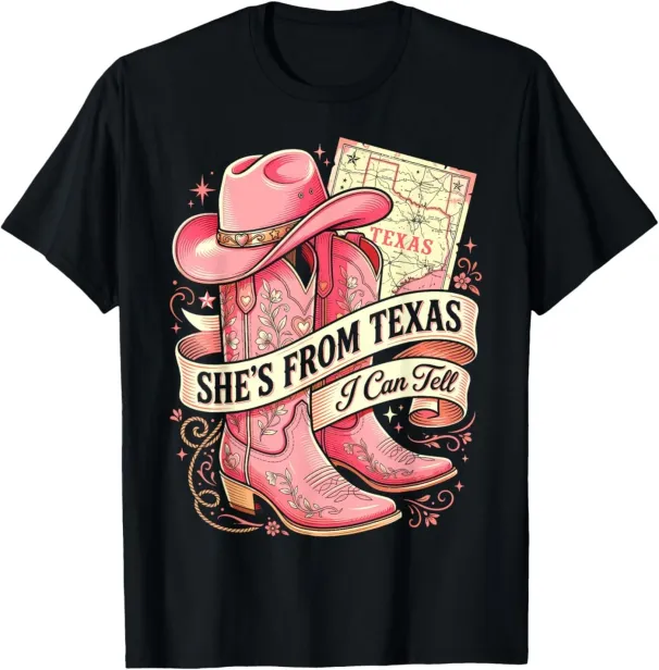 Women's T-Shirts She's From Texas I Can Tell Cowboy Boots Hat Texas's Girl T-Shirt_ecoleips.com