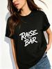 Fashionable Raise The Bar Crew Neck Cotton T-Shirt, Summer Women's Clothing_ecoleips.com
