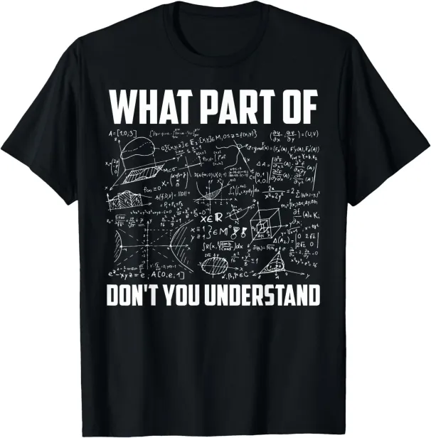 Women's T-Shirts What Part Of Don't You Understand Funny Math Teacher Gift Short Sleeve T-Shirt_ecoleips.com