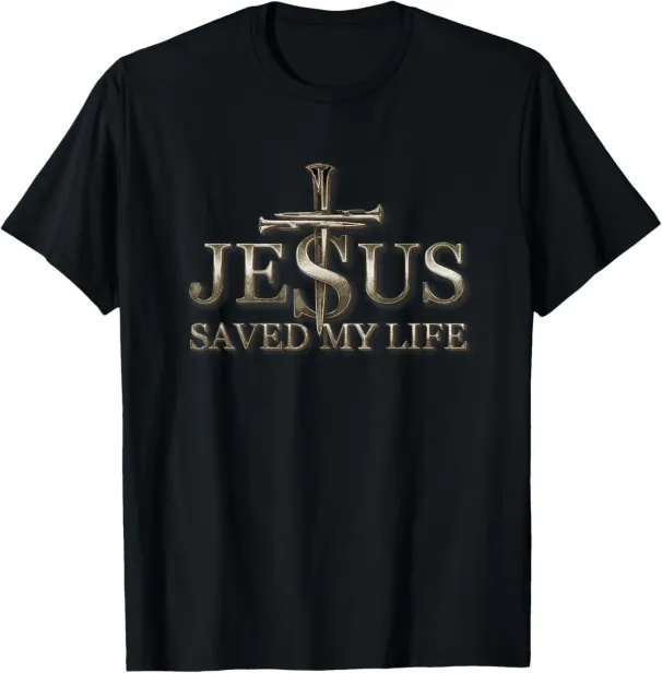 Women's T-Shirts Jesus Christ Saved My Life Gift For Women Men T-Shirt_ecoleips.com