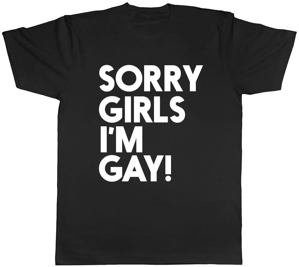 Women's T-Shirts Sorry Girls I'm Gay Mens T-Shirt_ecoleips.com