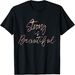 Strong is Beautiful rose gold script inspirational T-shirt T-Shirt._ecoleips.com