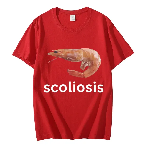Scoliosis Funny Shrimp Meme T-shirt Unisex Fashion Casual T-shirts Summer Short Sleeve T Shirts Streetwear Women T Shirts_ecoleips.com