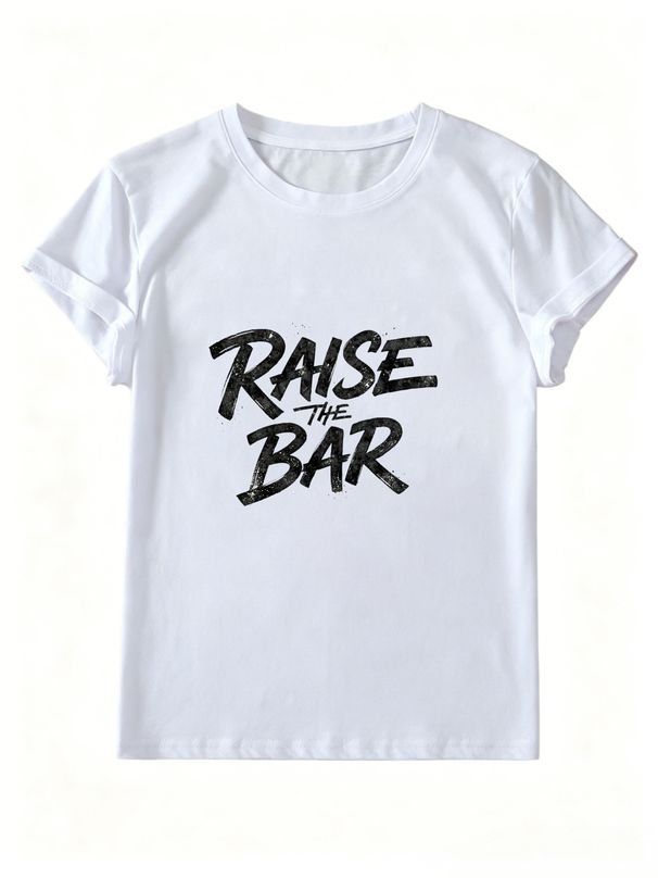 Fashionable Raise The Bar Crew Neck Cotton T-Shirt, Summer Women's Clothing_ecoleips.com
