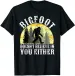 Women's T-Shirts NEW LIMITED Bigfoot Doesn't Believe In You Either T-Shirt - MADE IN USA_ecoleips.com