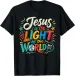 Women's T-Shirts Jesus Is Light Of The World John 8:12 T-Shirt_ecoleips.com