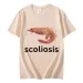 Scoliosis Funny Shrimp Meme T-shirt Unisex Fashion Casual T-shirts Summer Short Sleeve T Shirts Streetwear Women T Shirts_ecoleips.com