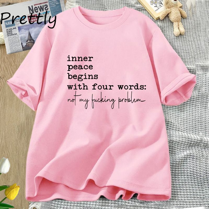 Inner Peace Begins With Four Words T-shirts Funny Quote Sassy T Shirt Women Men Cotton Tshirt Womens Oversize T-shirt Streetwear_ecoleips.com