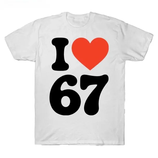 Meme I Love 67 Printed T Shirt For Women Streetwear Short Sleeve Round Neck Tops Womens T-Shirt Casual Clothing_ecoleips.com