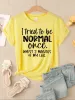 I Tried To Be Normal Once Print Women T-Shirts Fashion Short Sleeve Trendy Sports Clothes Casual Hip Hop Clothing_ecoleips.com