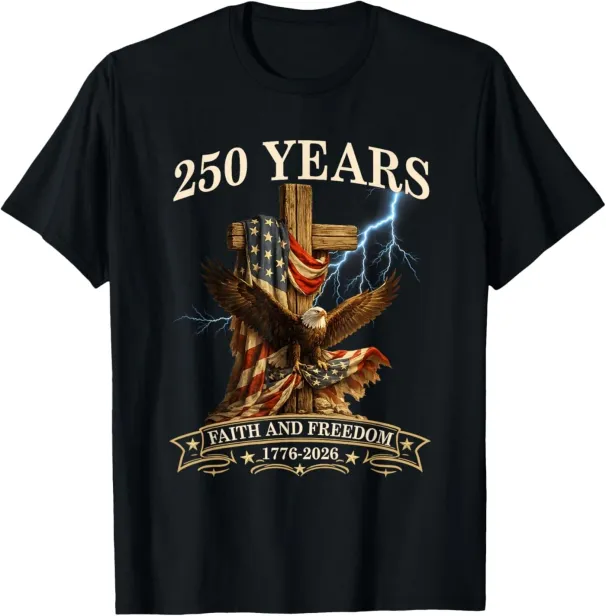 Women's T-Shirts 250 Years Faith And Freedom Christian USA 250th Anniversary T-Shirt_ecoleips.com