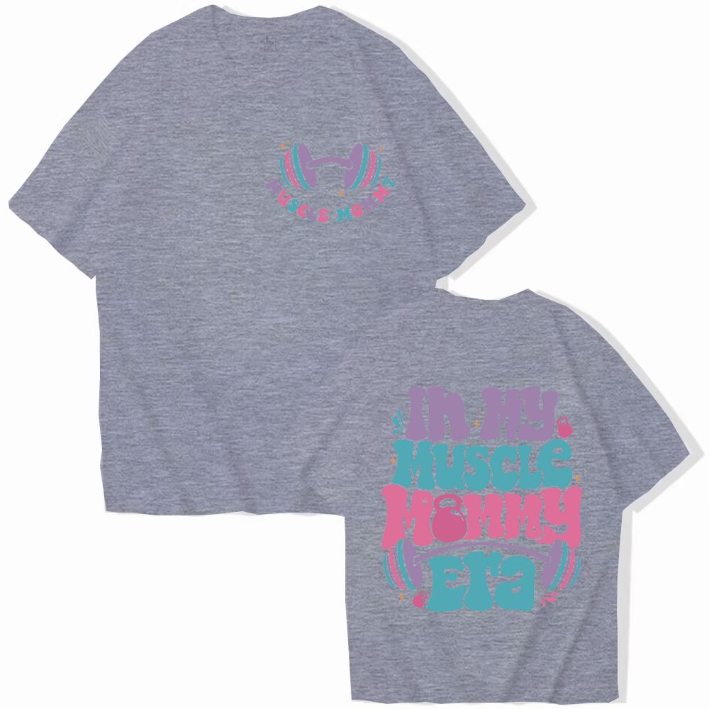 In My Muscle Mommy Era Women T-shirts Funny Gifts For Gym Lovers Tees Muscle Mommy Graphic Tops Weightlifting Female Clothing_ecoleips.com