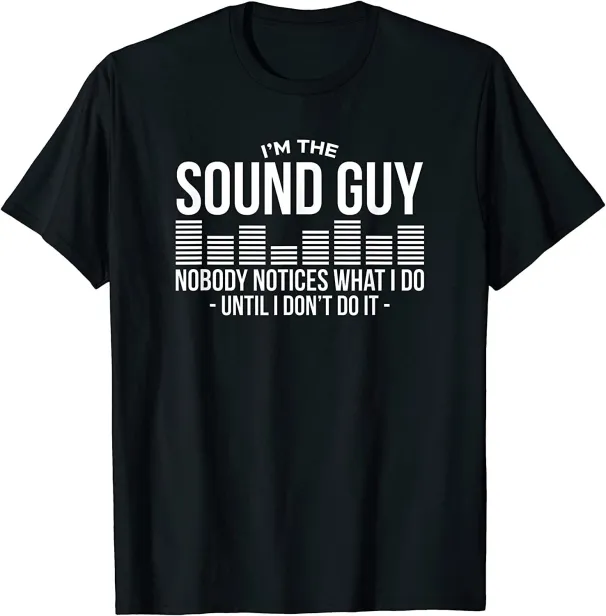 Women's T-Shirts NEW Funny Audio Engineer Sound Technician Guy Gift T-Shirt - MADE IN USA_ecoleips.com