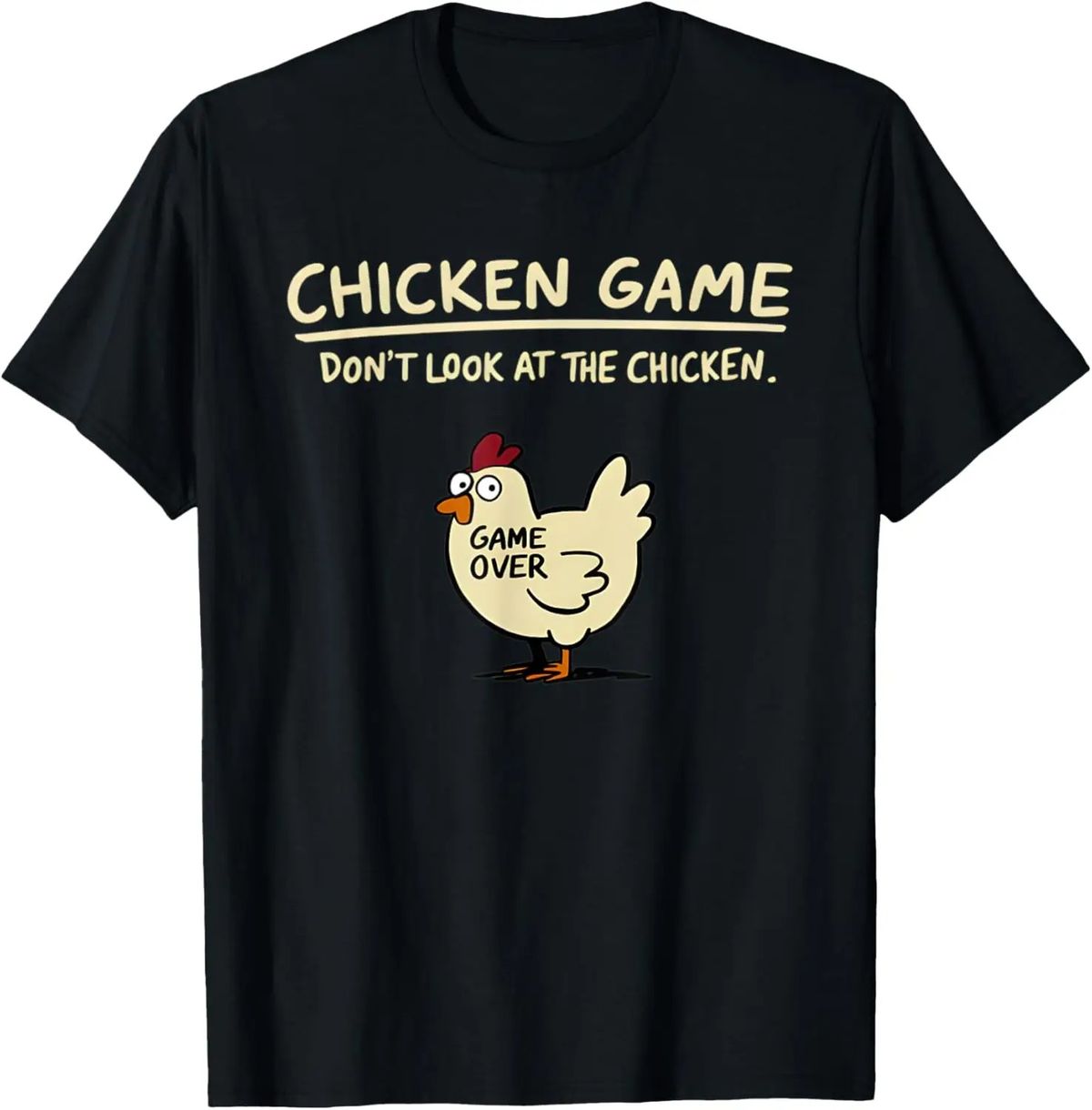 Chicken Game Don't Look At The Chicken Funny Chicken T-Shirt Custom Printed Graphic T Shirt Mens Clothing Ropa Hombre_ecoleips.com