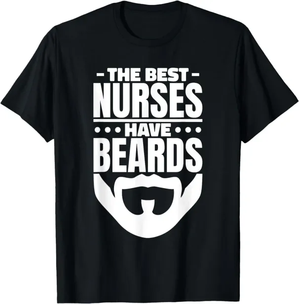 Women's T-Shirts The Best Nurses Have Beards Nursing Student And Nurse Men T-Shirt_ecoleips.com