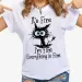 Women Clothes Cat It's Fine I'm Fine Everything Is Fine Print T-shirts Summer Casual Fashion Personalized Woman Clothing_ecoleips.com