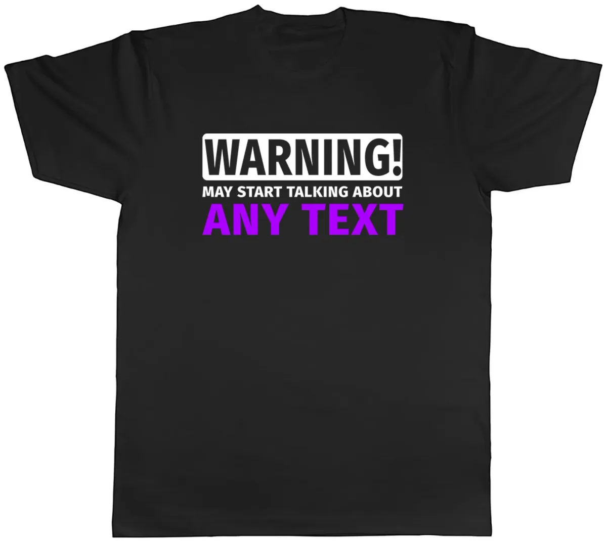 Women's T-Shirts Personalised Warning May Start Talking About Mens T-Shirt Any Custom Text Tee_ecoleips.com