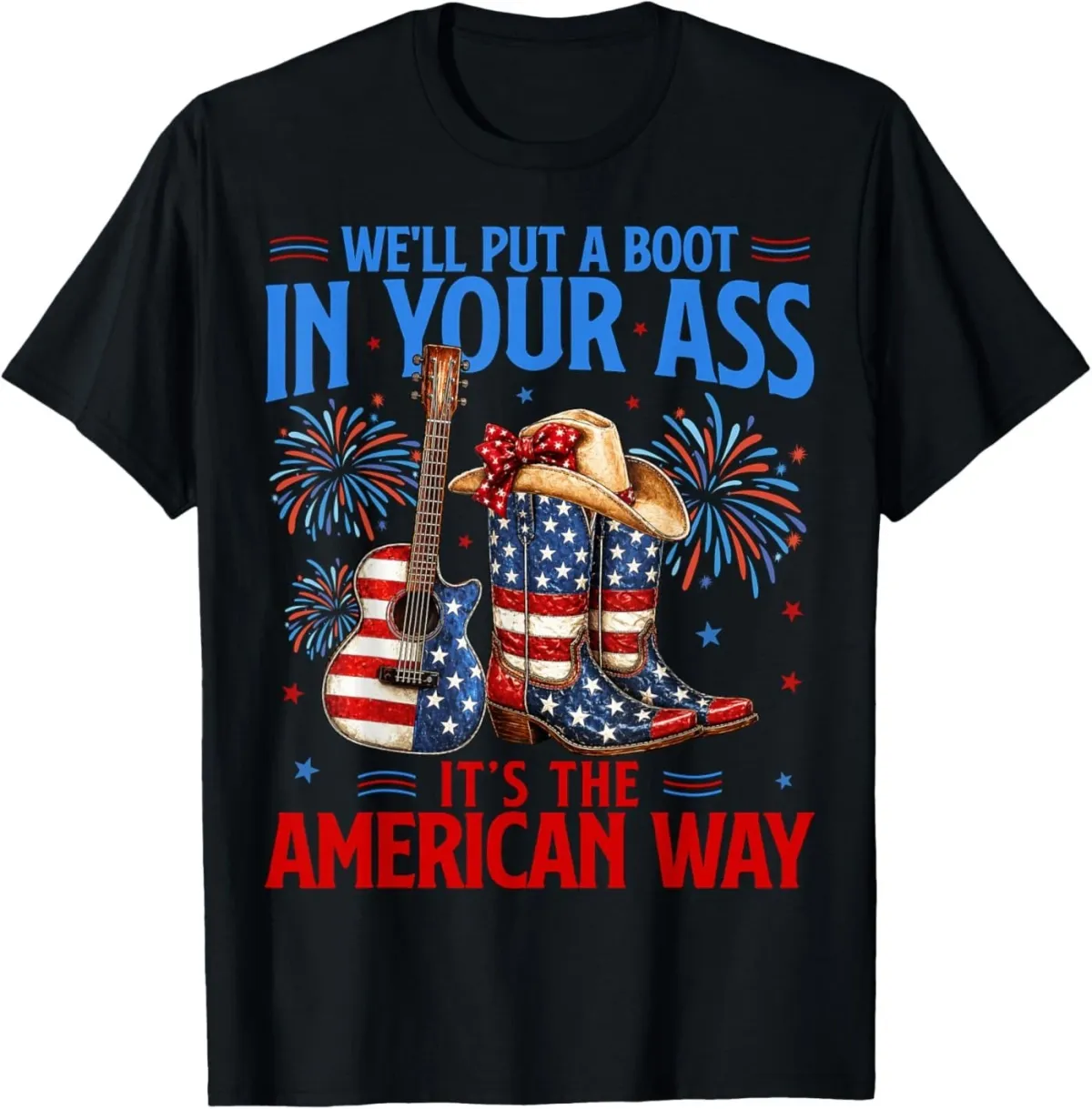 Women's T-Shirts We'll Put A Boot In Your Ass USA 4th Of July Western Cowgirl T-Shirt_ecoleips.com