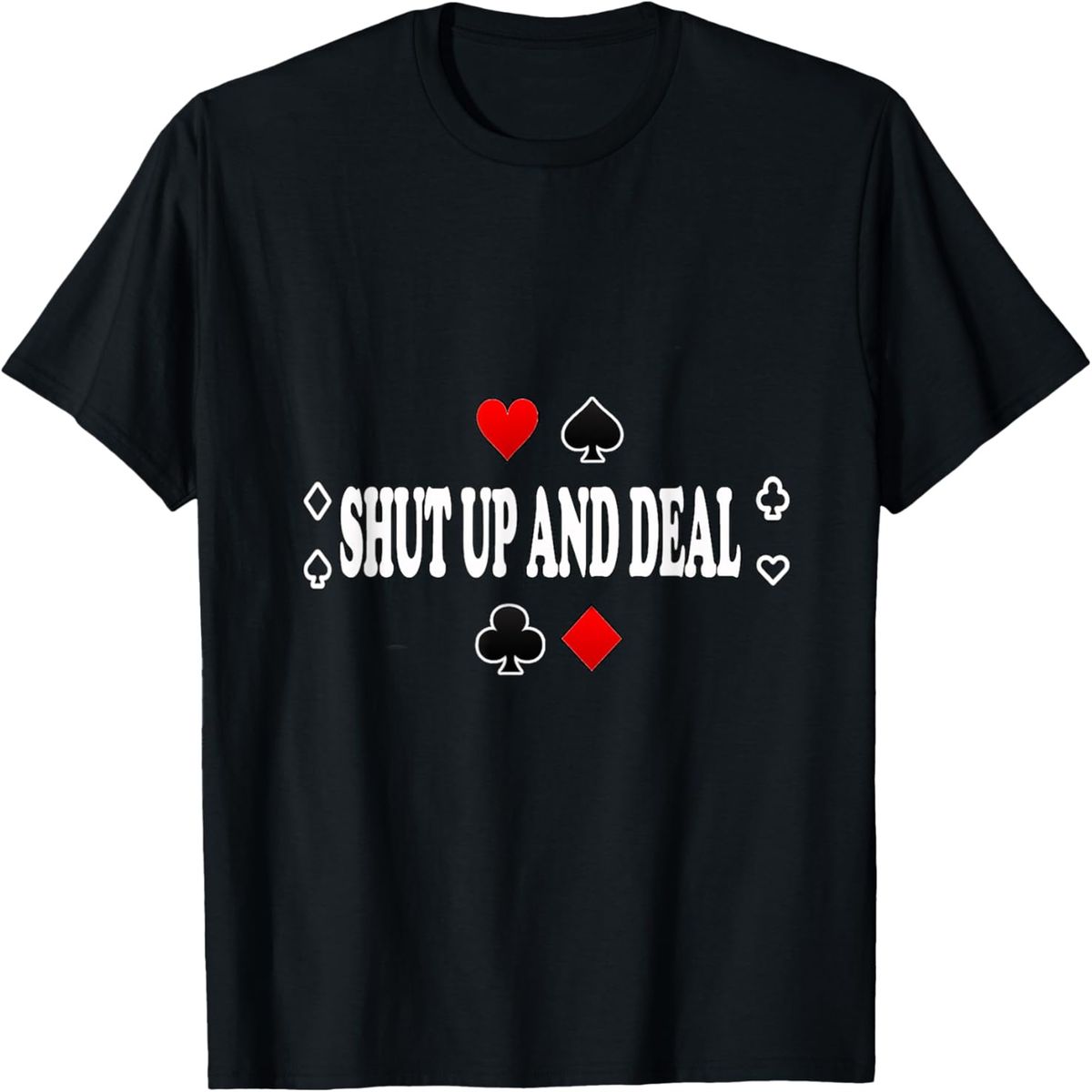 Shut up and Deal T Shirt, Poker T Shirt, Card Games T Shirt._ecoleips.com