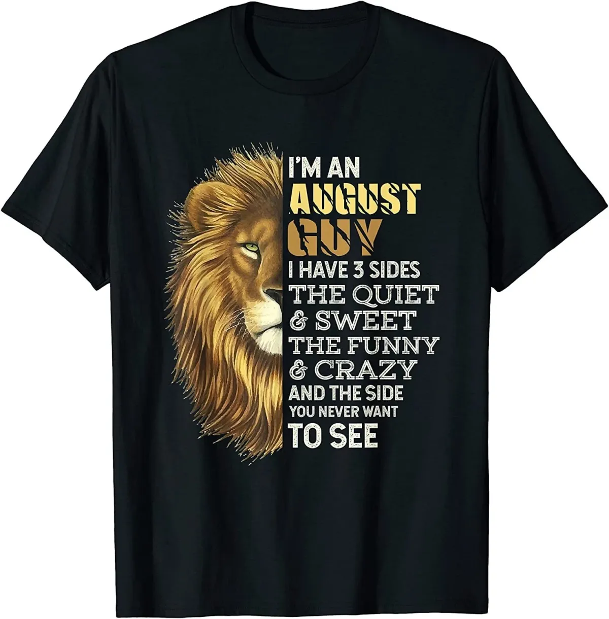Women's T-Shirts NEW I'm An August Guy I Have 3 Sides Lion Leo Birthday T-Shirt - MADE IN USA_ecoleips.com