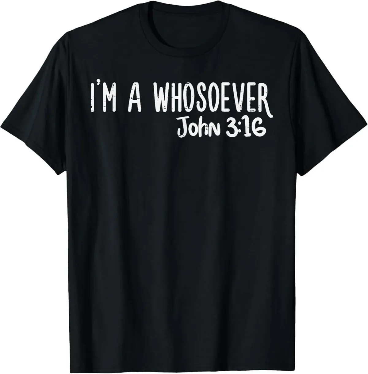Women's T-Shirts NEW I Am Whosoever John 3:16 God Jesus Christian Gift Idea T-Shirt - MADE IN USA_ecoleips.com