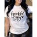 European And American Cross-border Foreign Trade Women's Clothing, Fun Letter Print Round-neck Short-sleeve T-shirt Top_ecoleips.com