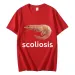 Scoliosis Funny Shrimp Meme T-shirt Unisex Fashion Casual T-shirts Summer Short Sleeve T Shirts Streetwear Women T Shirts_ecoleips.com