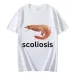 Scoliosis Funny Shrimp Meme T-shirt Unisex Fashion Casual T-shirts Summer Short Sleeve T Shirts Streetwear Women T Shirts_ecoleips.com