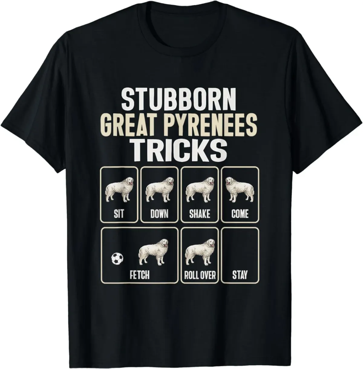 Women's T-Shirts NEW LIMITED Great Pyrenees Stubborn Tricks Dog Owner T-Shirt - MADE IN USA_ecoleips.com