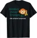 Women's T-Shirts Monkey Never Cramps Life Is Full Of Surprise 52 T-Shirt_ecoleips.com