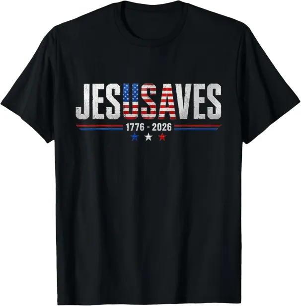 Women's T-Shirts Jesus Saves 1776 2026 USA 250th Anniverary 4th Of July T-Shirt_ecoleips.com