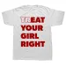 Eat Treat Your Girl Right Fun Lettering Print T-shirt Street Fashion Casual Loose Women's T-shirt Harajuku Style Graphic Tshirts_ecoleips.com